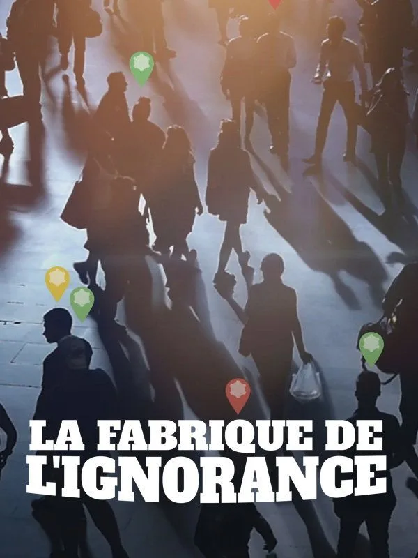 La fabrique de l'ignorance